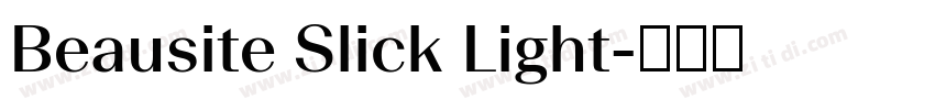 Beausite Slick Light字体转换 Beausite Slick Light字体转换